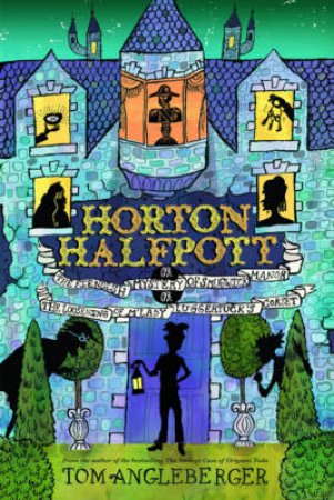 Horton Halfpott by Tom Angleberger