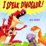 I Speak Dinosaur