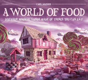 World of Food by Carl Warner