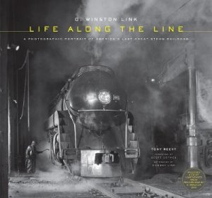 O. Winston Link by Tony Reevy & O. Winston Link & Scott Lothes & Conway Link