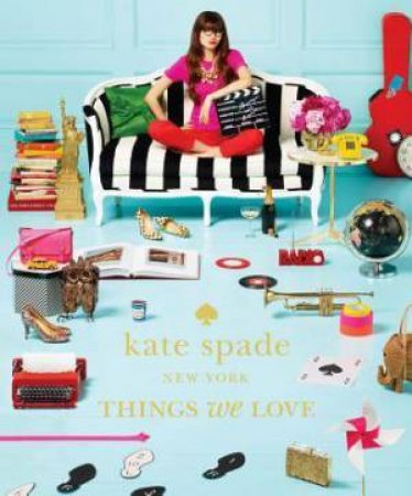 Kate Spade New York: Things We Love by Various