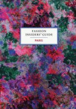 Fashion Insiders Guide Paris