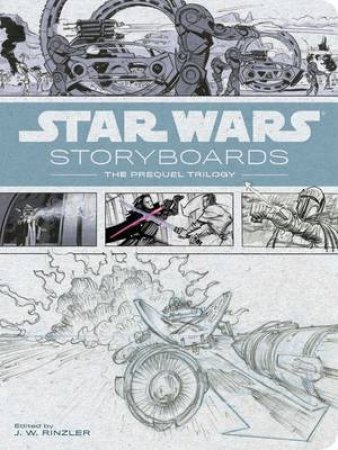 Star Wars Storyboards by J. W. Rinzler & Iain McCaig
