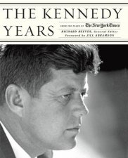 Kennedy Years From the Pages of the New York Times