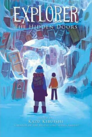 Explorer: The Hidden Doors by Kazu Kibuishi