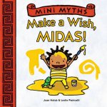 Mini Myths Make a Wish Midas