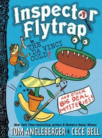 Inspector Flytrap in The Da Vinci Cold by Tom Angleberger