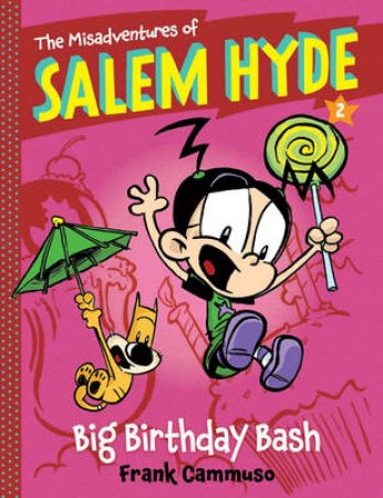 Misadventures of Salem Hyde: Book Two: Big Birthday Bash by Frank Cammuso