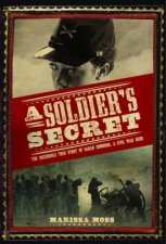 Soldiers Secret The Incredible True Story of Sarah Edmonds