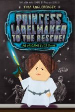 Princess Labelmaker to the Rescue  Origami Yoda Book 5