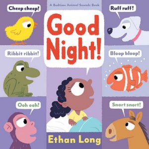 Good Night! by Ethan Long