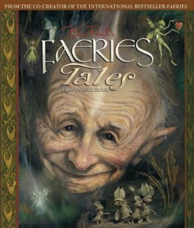 Brian Froud's Faeries' Tales by Wendy Froud