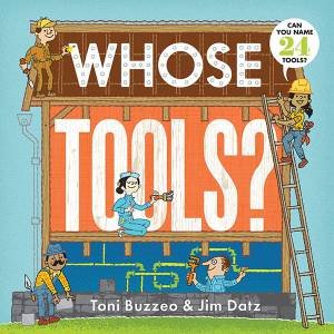 Whose Tools? by Toni Buzzeo