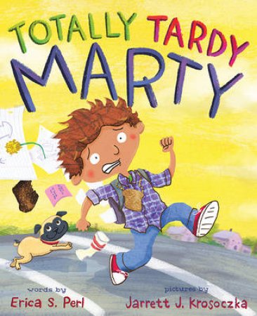 Totally Tardy Marty by Erica S Perl