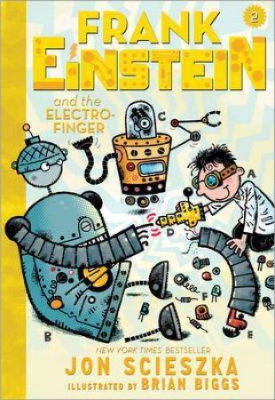 Frank Einstein And The Electro-Finger by Jon Scieszka