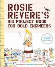Rosie Reveres Big Activity Book For Bold Engineers