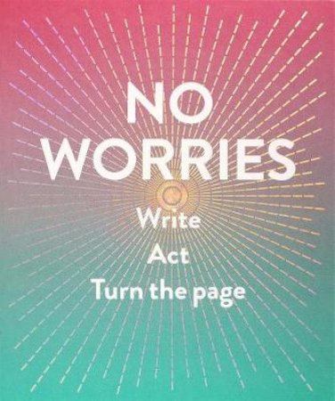 No Worries (Guided Journal) by Robie Rogge