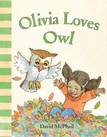 Olivia Loves Owl by David McPhail