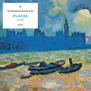 Places in Art 2017 Wall Calendar by Metropolitan Museum of Ar