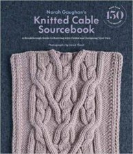 Norah Gaughans Knitted Cable Sourcebook