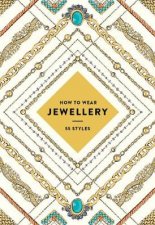 How to Wear Jewelry 55 Styles