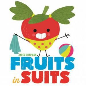 Fruits In Suits by Jared Chapman