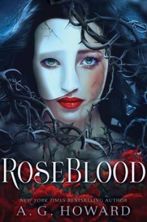 Roseblood by A.G Howard