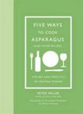 Five Ways To Cook Asparagus And Other Recipes