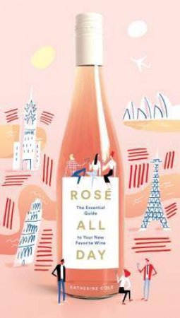 Rose All Day by Katherine Cole