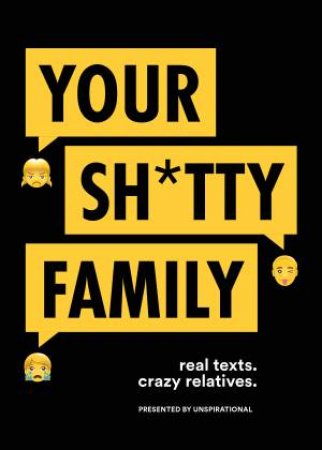 Your Sh*tty Family by Unspirational