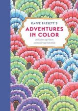 Kaffe Fassetts Adventures in Color Adult Coloring Book