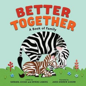 Better Together by Barbara Joosse