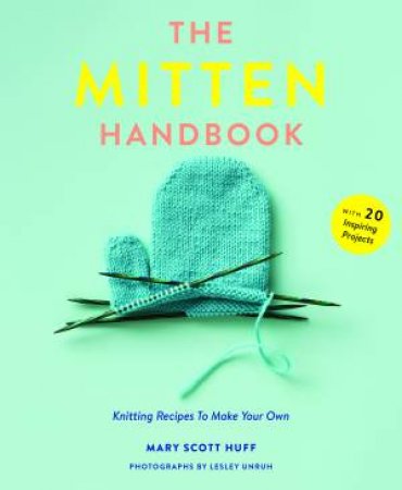 The Mitten Handbook by Mary Scott Huff