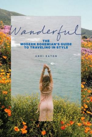 Wanderful by Andrea L Eaton
