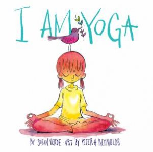 I Am Yoga (Board Book) by Susan Verde