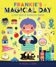 Frankies Magical Day A First Book Of Whimsical Words