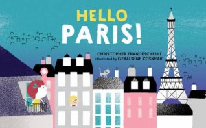 Hello, Paris! by Christophe Franceschelli