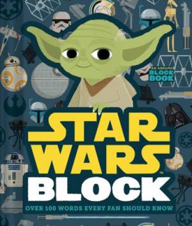 Star Wars Block: First Words For Fans by Ltd Lucasfilm