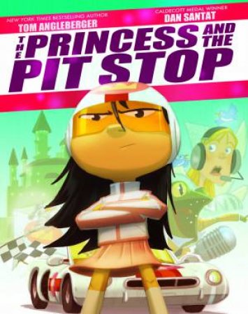 The Princess And The Pit Stop by Tom Angleberger