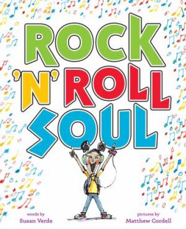 Rock 'n' Roll Soul by Susan Verde