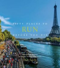 Fifty Places To Run Before You Die