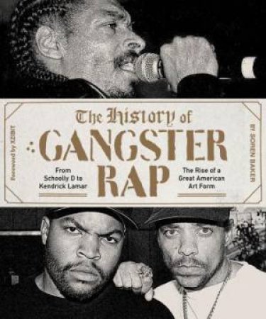 The History Of Gangster Rap by Xzibit