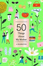 50 Things About My Mother FillIn Gift Book A Celebration