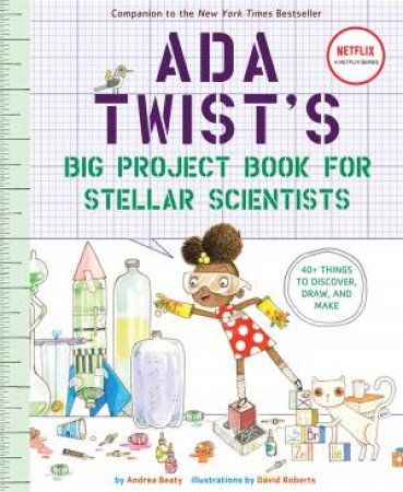 Ada Twist's Big Project Book For Stellar Scientists by Andrea Beaty