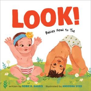 Look! by Robie H. Harris & Anoosha Syed