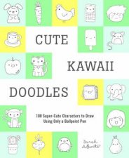 Cute Kawaii Doodles Guided Sketchbook 100 SuperCute Character