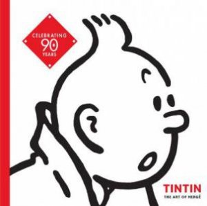Tintin: The Art of Herge by Daubert Michel