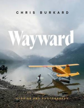 Wayward by Chris Burkard