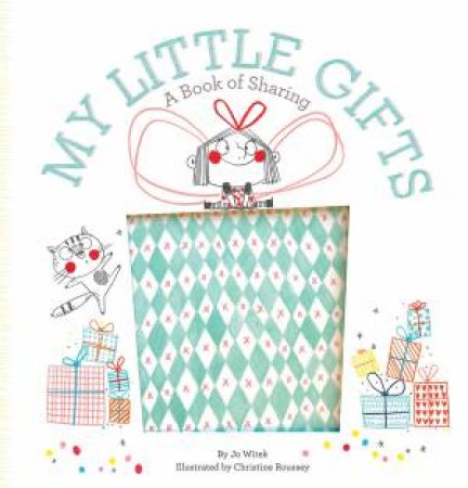 My Little Gifts: A Book Of Sharing by Witek Jo