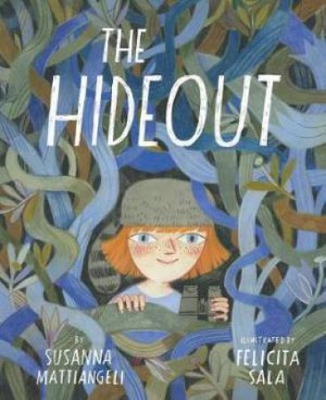 The Hideout by Susanna Mattiangeli & Felicita Sala